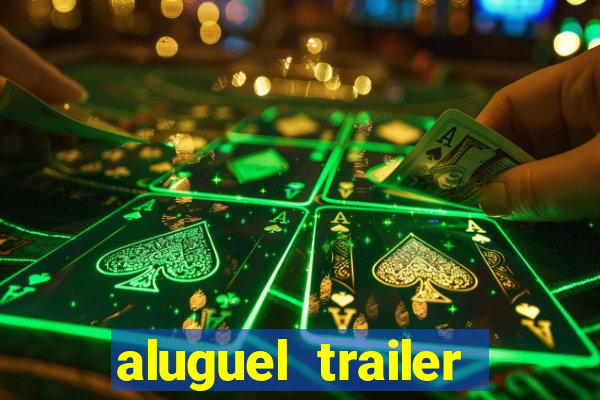 aluguel trailer porto alegre